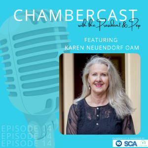 Chambercast Episode 14 with Karen Neuendorf OAM